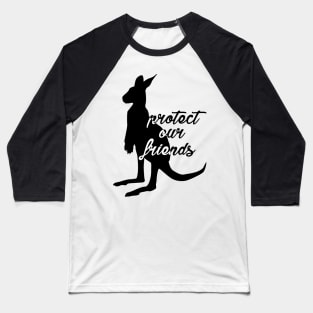 protect our friends - kangaroo Baseball T-Shirt